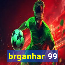 brganhar 99